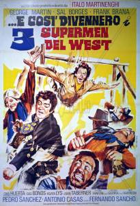 ...e cos divennero i 3 supermen del West (1973)