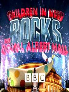 Children in Need Rocks the Royal Albert Hall (ТВ) (2009)