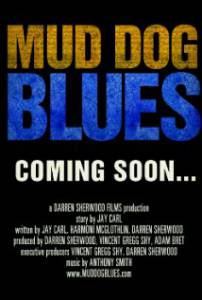 Mud Dog Blues (2015)