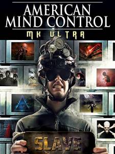 American Mind Control: MK ULTRA (2015)