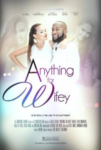 Anything for Wifey (2016)