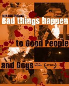 Bad Things Happen to Good People & Dogs (2007)