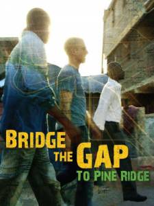 Bridge the Gap to Pine Ridge (2012)