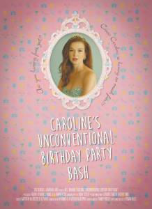 Caroline's Unconventional Birthday Party Bash (2014)