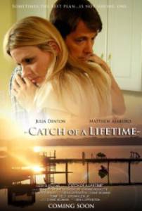 Catch of a Lifetime (2012)