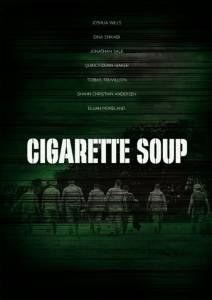 Cigarette Soup (2014)