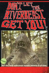Don't Let the Riverbeast Get You! () (2012)