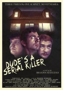 Dude's a Serial Killer (2014)