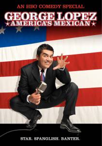 George Lopez: America's Mexican () (2007)
