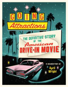 Going Attractions: The Definitive Story of the American Drive-in Movie (2013)