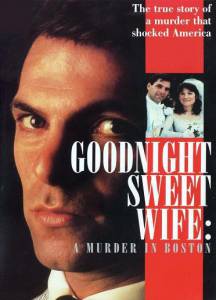 Goodnight Sweet Wife: A Murder in Boston () (1990)
