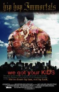 Hip Hop Immortals We Got Your Kids () (2003)