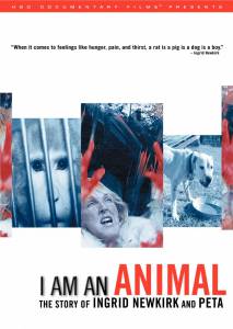 I Am an Animal: The Story of Ingrid Newkirk and PETA () (2007)