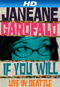 Janeane Garofalo: If You Will - Live in Seattle () (2010)