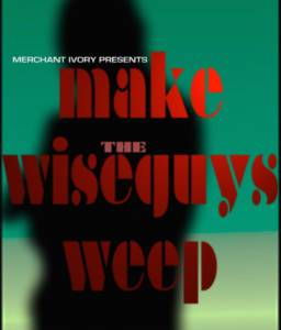 Make the Wiseguys Weep (2016)