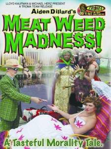 Meat Weed Madness () (2006)