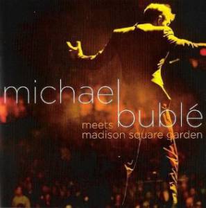 Michael Bubl Meets Madison Square Garden () (2010)