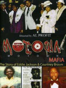 Motown Mafia: The Story of Eddie Jackson and Courtney Brown (2011)