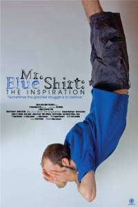 Mr. Blue Shirt: The Inspiration (2016)