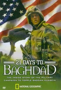 National Geographic: 21 Days to Baghdad (ТВ) (2003)