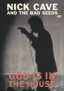 Nick Cave and the Bad Seeds: God Is in the House () (2001)