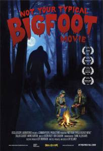 Not Your Typical Bigfoot Movie (2008)
