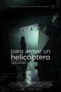 Para armar un helicptero (2012)
