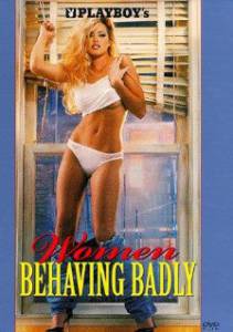 Playboy: Women Behaving Badly  () (1997)