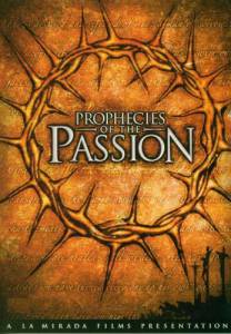 Prophecies of the Passion () (2005)