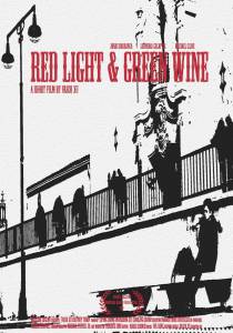 Red Light & Green Wine (2013)