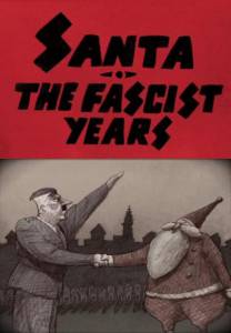 Santa, the Fascist Years (2008)