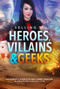 Selling to Heroes, Villains and Geeks (2015)