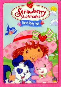 Strawberry Shortcake: Best Pets Yet () (2004)