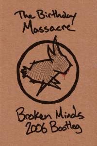 The Birthday Massacre Broken Minds 2006 Bootleg (2006)