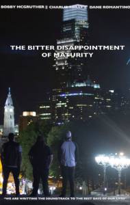 The Bitter Disappointment of Maturity (2016)
