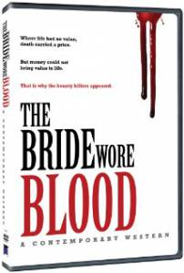 The Bride Wore Blood: A Contemporary Western (2006)
