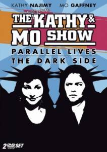 The Kathy & Mo Show: The Dark Side () (1995)