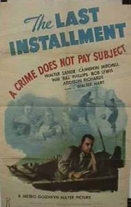 The Last Installment: A Crime Does Not Pay Subject (1945)