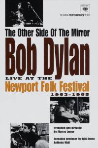 The Other Side of the Mirror: Bob Dylan at the Newport Folk Festival  () (2007)