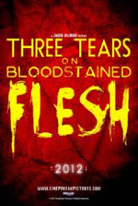Three Tears on Bloodstained Flesh (2014)