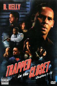 Trapped in the Closet: Chapters 1-12 () (2005)