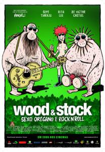 Wood & Stock: Sexo, Organo e Rock'n'Roll (2006)