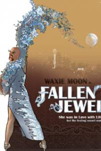 Waxie Moon in Fallen Jewel (2011)