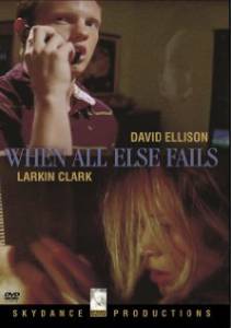 When All Else Fails (2005)