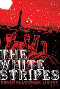 White Stripes: Under Blackpool Lights () (2004)